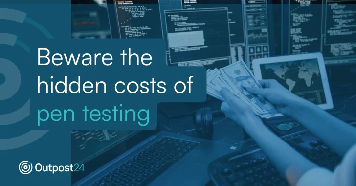 Beware the Hidden Costs of Pen Testing